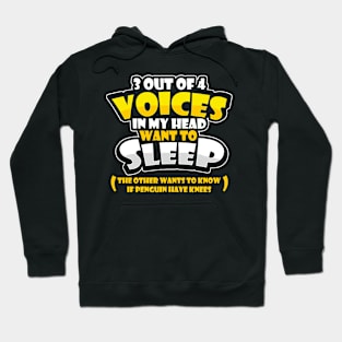 Funny Insomniac 3 Out of 4 Voices Want To Sleep Funny Meme Hoodie